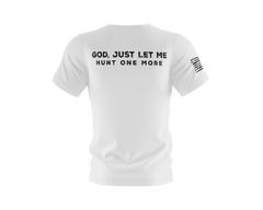 "God, Just Let Me Hunt One More" Tee - Hunt One More